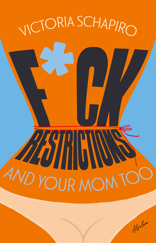 F*CK RESTRICTIONS – AND YOUR MOM TOO/ENGELSK