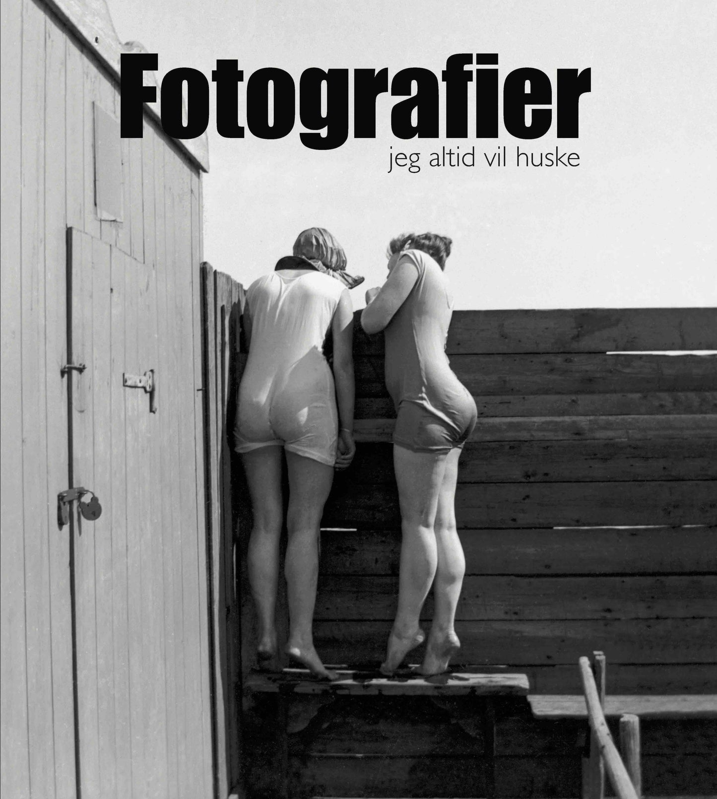 FOTOGRAFIER JEG ALTID VIL HUSKE