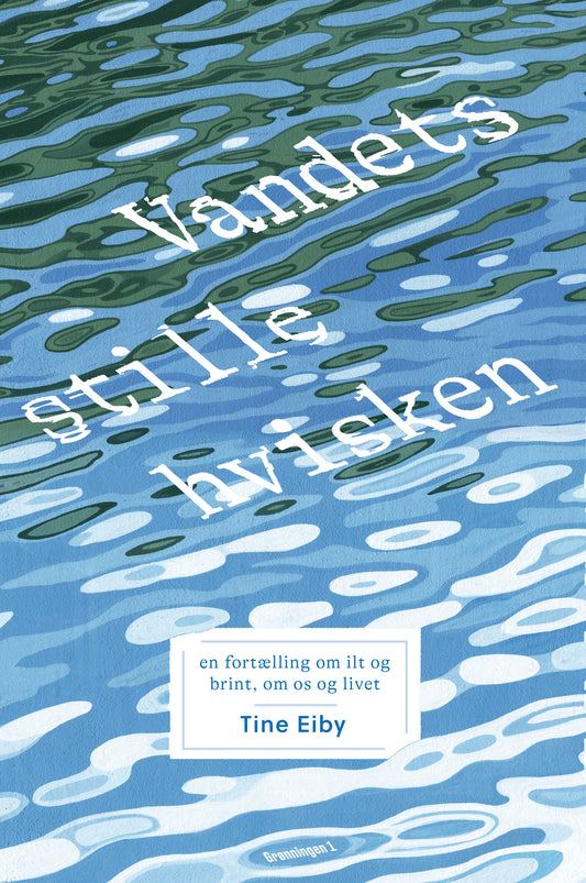 VANDETS STILLE HVISKEN