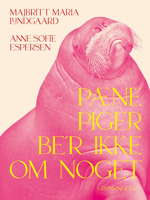 PÆNE PIGER BE'R IKKE OM NOGET