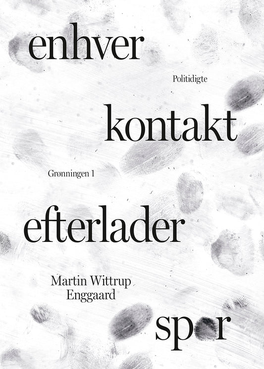 ENHVER KONTAKT EFTERLADER SPOR
