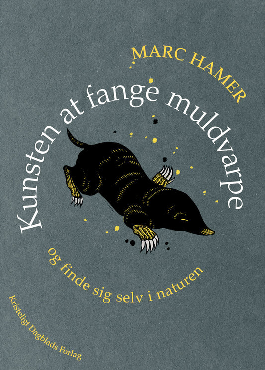 KUNSTEN AT FANGE MULDVARPE