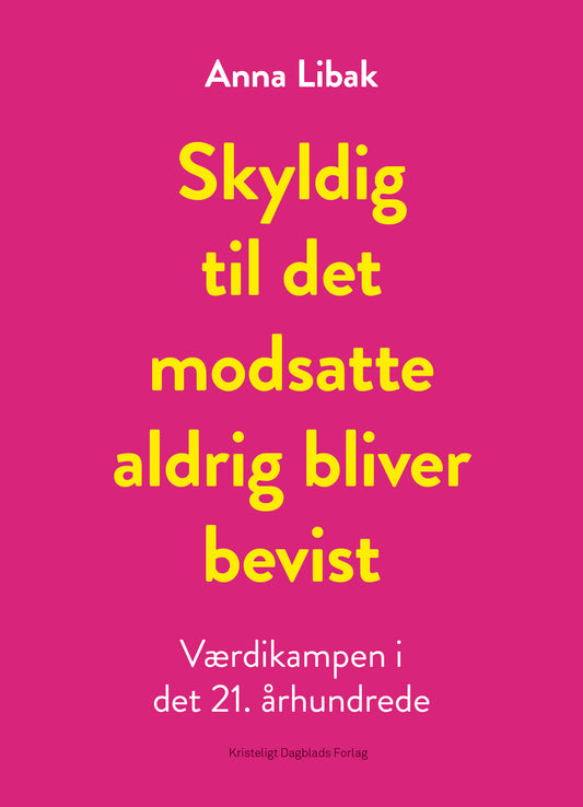 SKYLDIG TIL DET MODSATTE ALDRIG BLIVER BEVIST