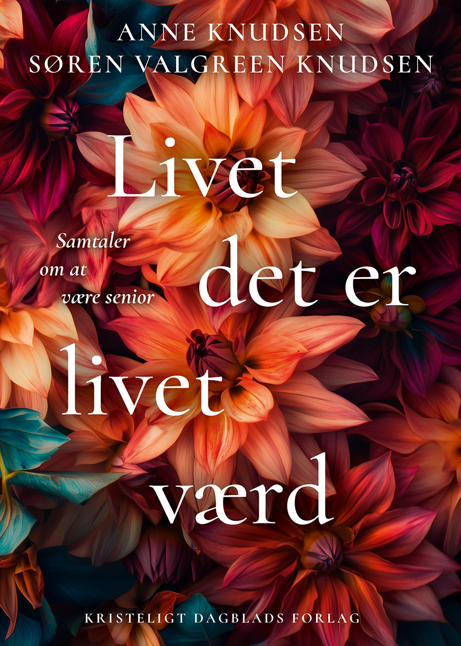 LIVET DET ER LIVET VÆRD