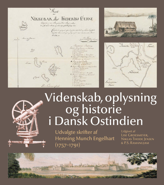 VIDENSKAB,OPLYSNING OG HISTORIE I DANSK OSTINDIEN