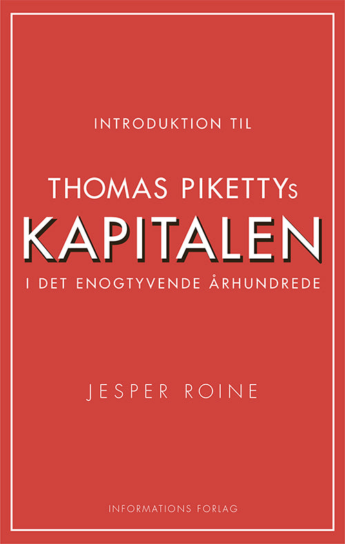 INTRODUKTION TIL THOMAS PIKETTYS KAPITALEN I DET E