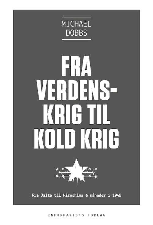 FRA VERDENSKRIG TIL KOLD KRIG