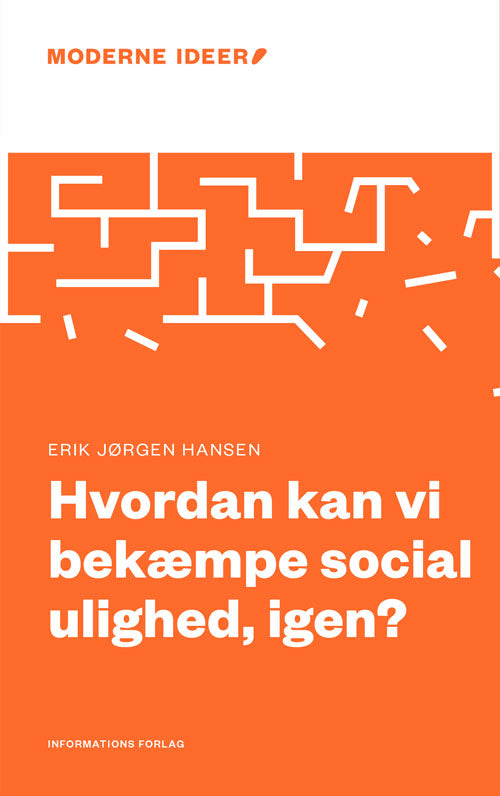 HVORDAN KAN VI BEKÆMPE SOCIAL ULIGHED, IGEN?