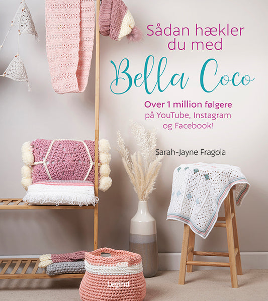 SÅDAN HÆKLER DU MED BELLA COCO
