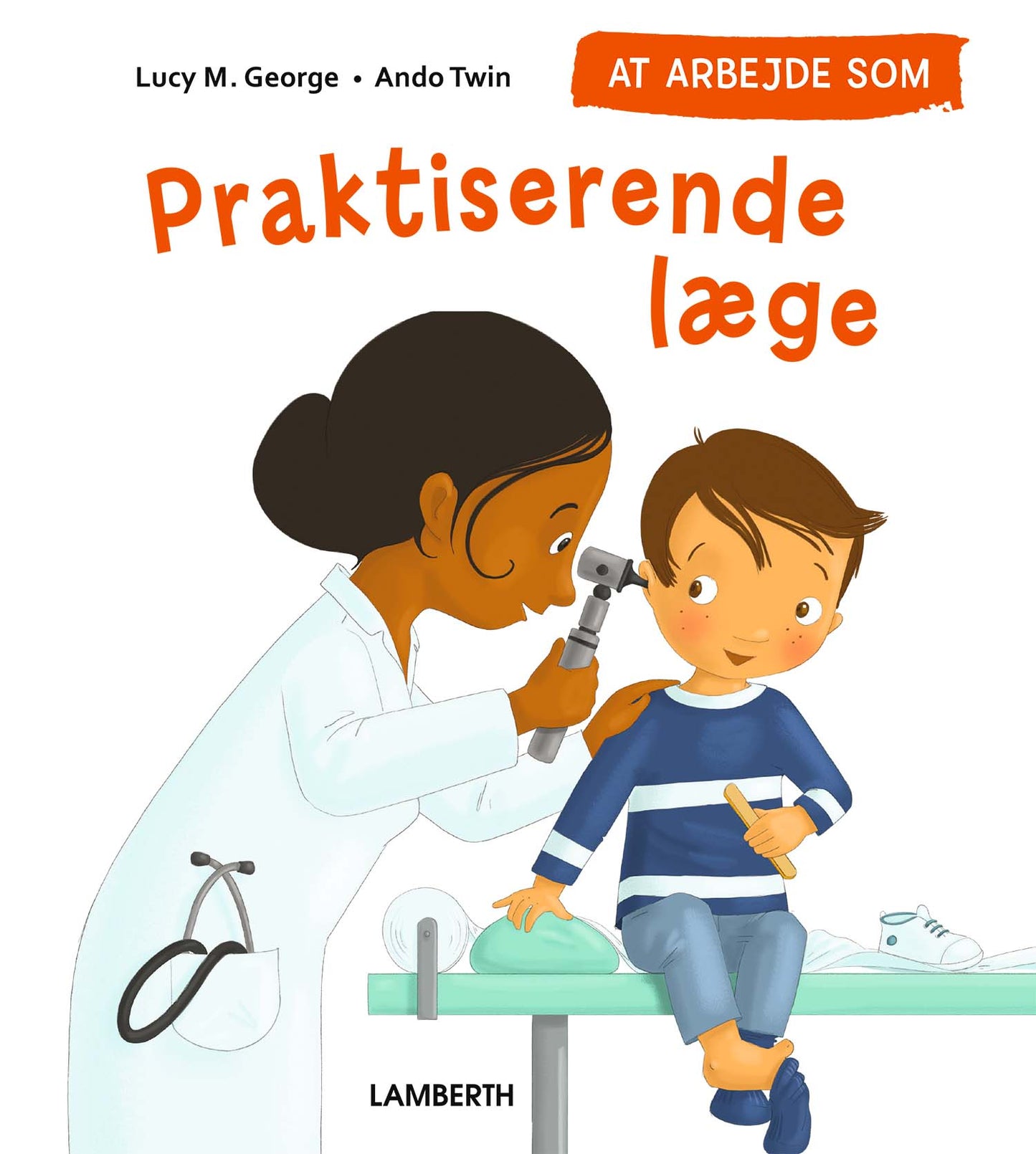 AT ARBEJDE SOM PRAKTISERENDE LÆGE