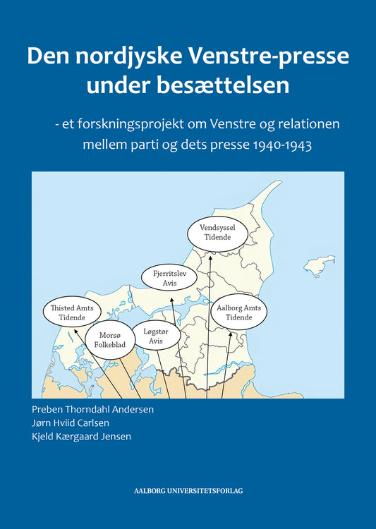 DEN NORDJYSKE VENSTRE-PRESSE UNDER BESÆTTELSEN