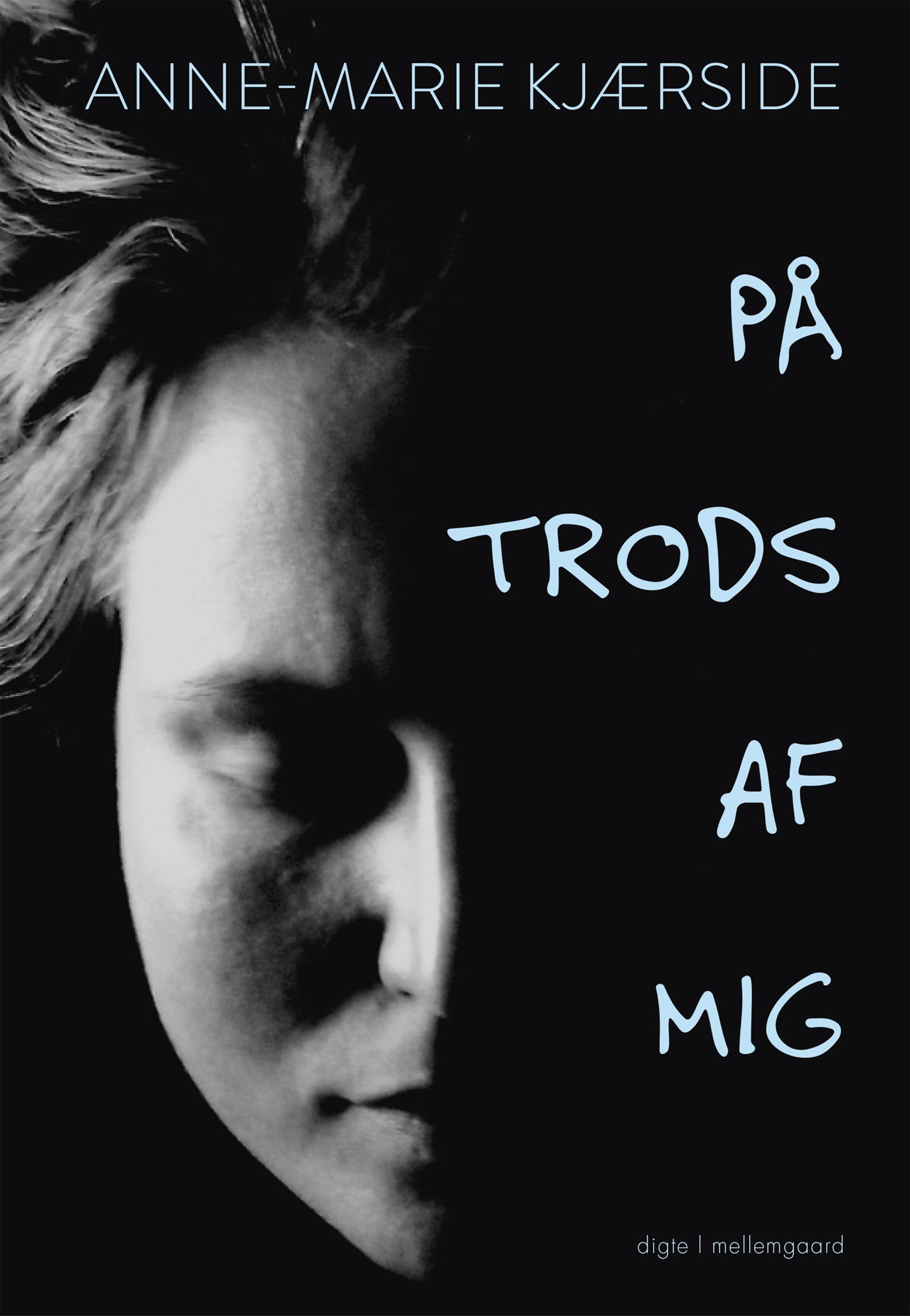 PÅ TRODS AF MIG