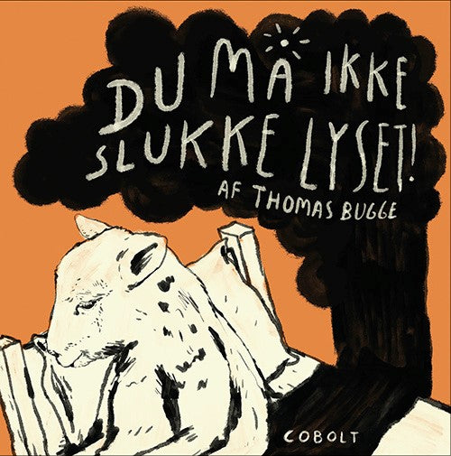 DU MÅ IKKE SLUKKE LYSET