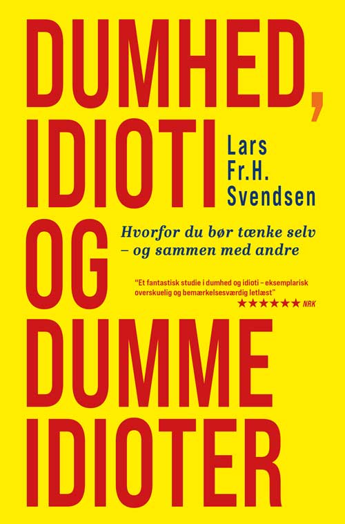 DUMHED, IDIOTI OG DUMME IDIOTER