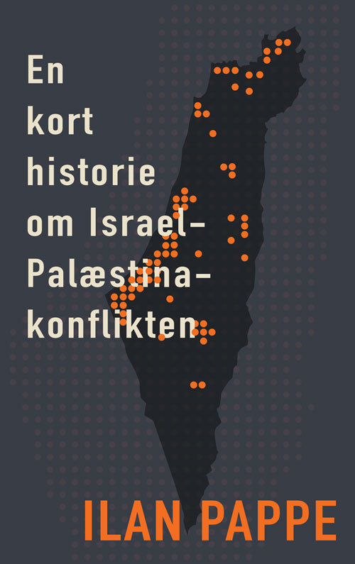 EN KORT HISTORIE OM ISRAEL-PALÆSTINA-KONFLIKTEN