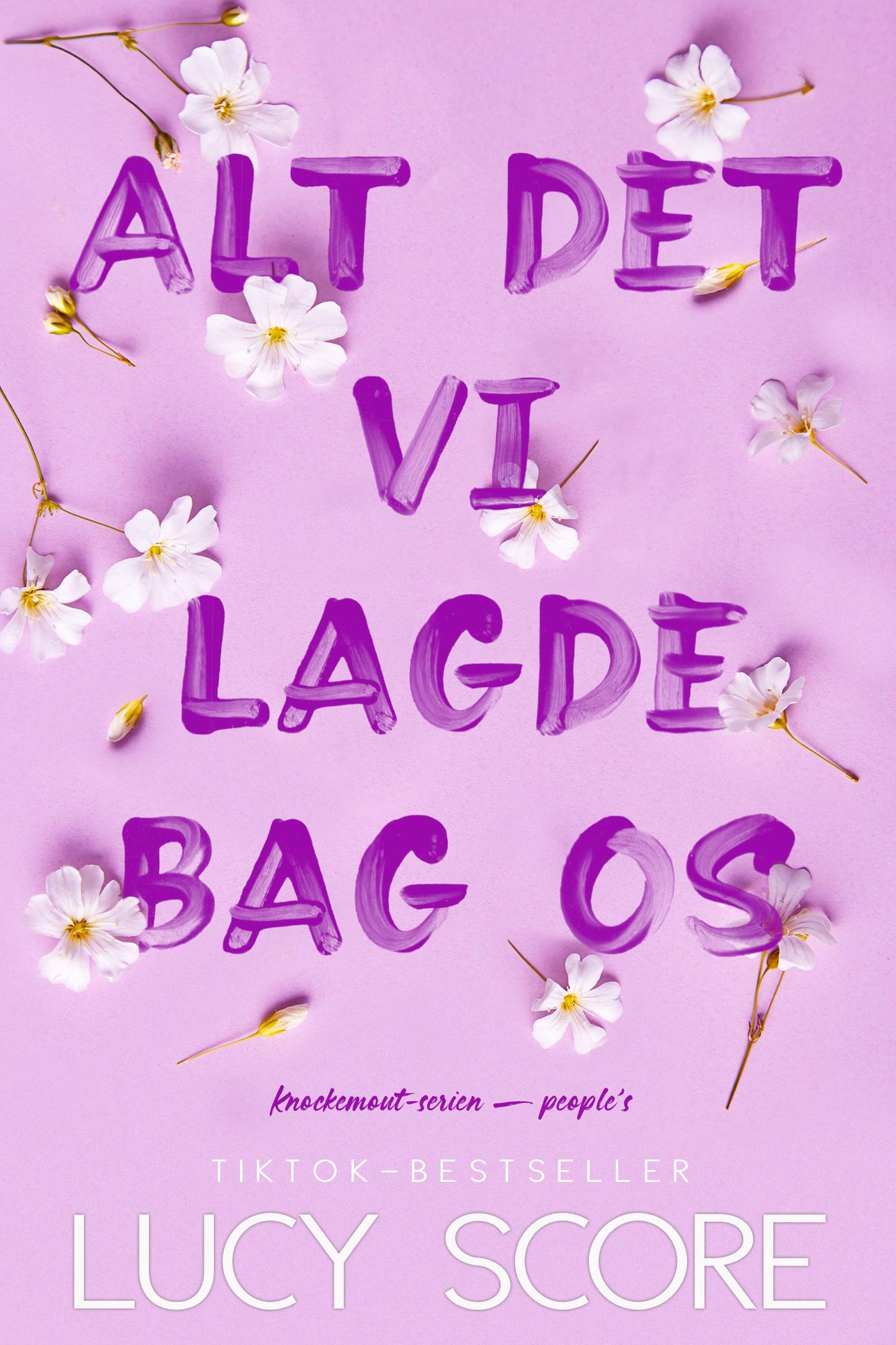 ALT DET VI LAGDE BAG OS