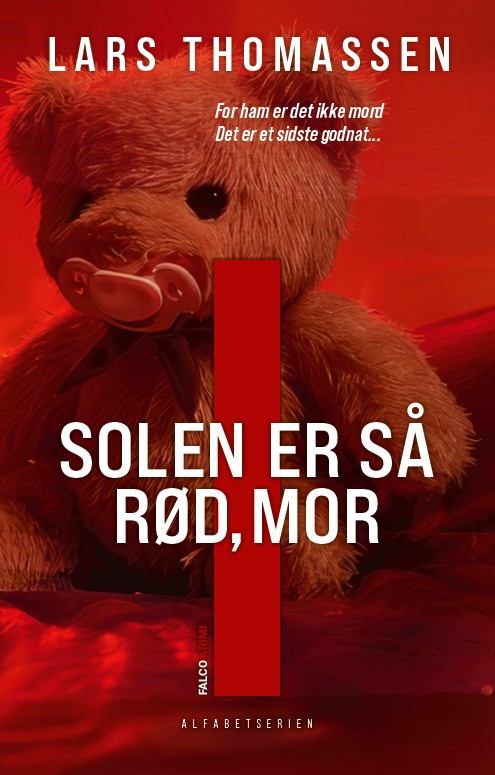 I - SOLEN ER SÅ RØD MOR