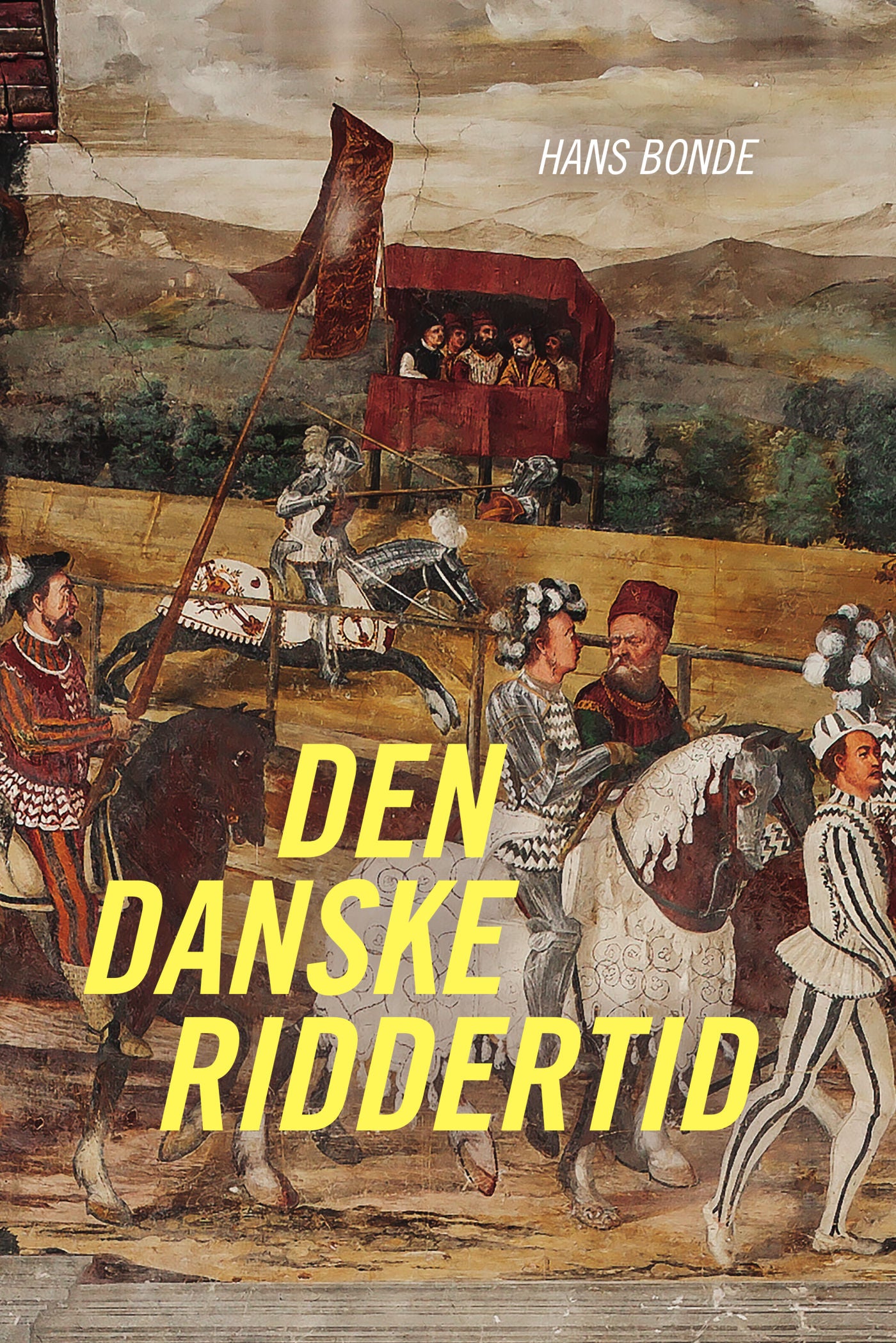 DEN DANSKE RIDDERTID