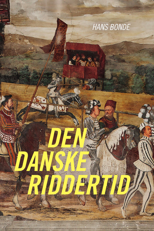 DEN DANSKE RIDDERTID