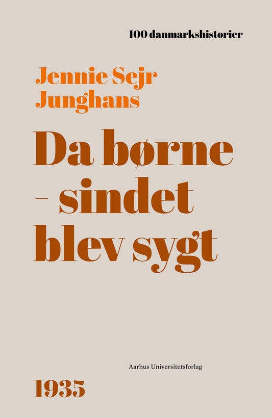 DA BØRNESINDET BLEV SYGT