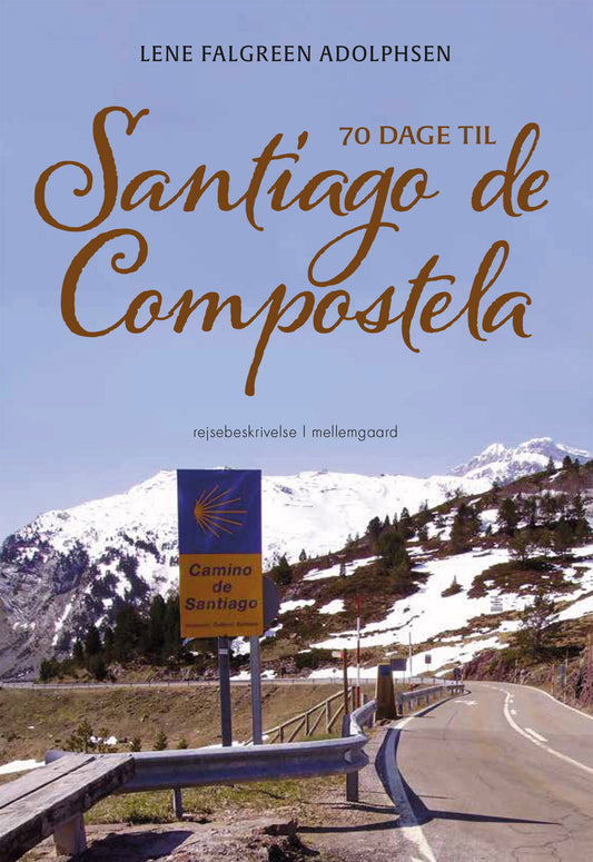 70 DAGE TIL SANTIAGO DE COMPOSTELA