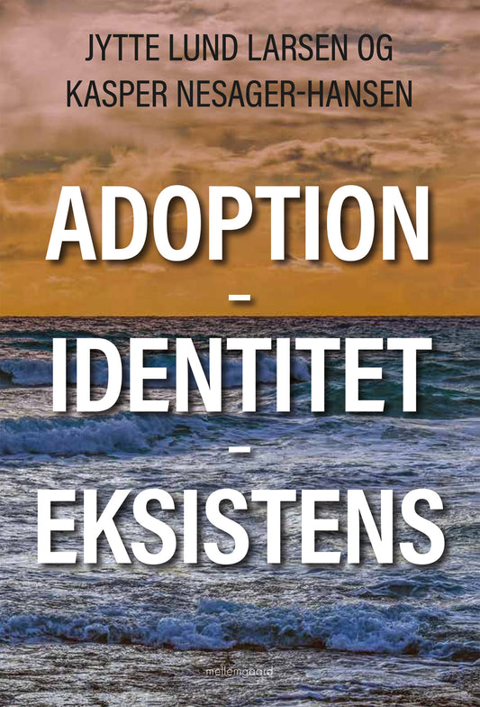 ADOPTION – IDENTITET – EKSISTENS
