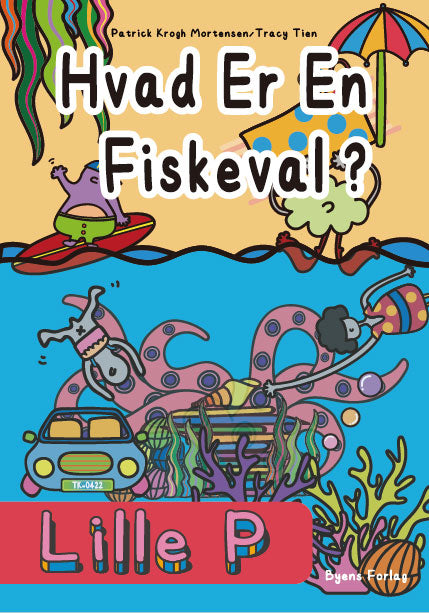 LILLE P - HVAD ER EN FISKEHVAL?