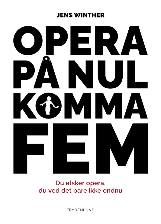OPERA PÅ NUL KOMMA FEM