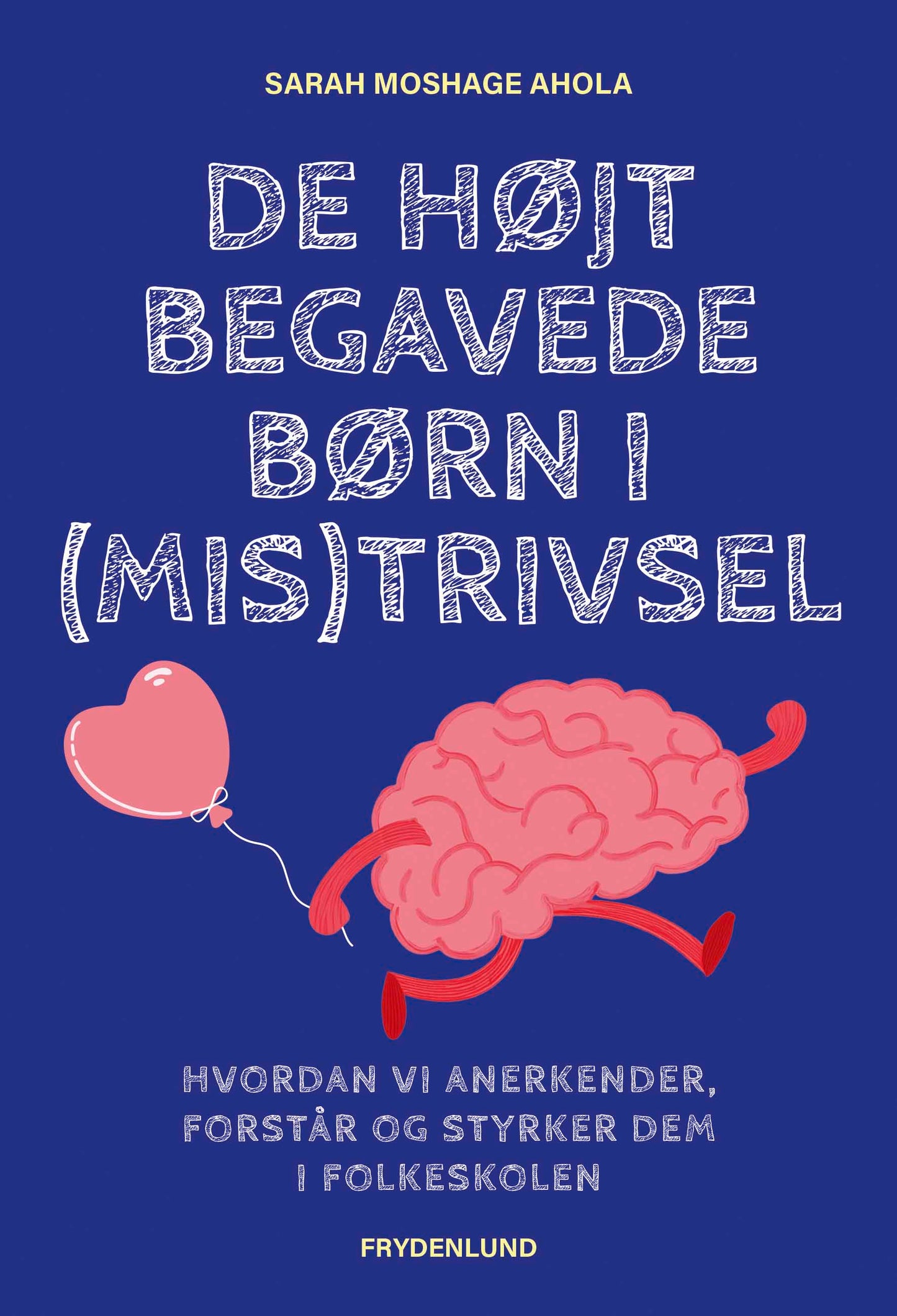 DE HØJT BEGAVEDE BØRN I (MIS)TRIVSEL