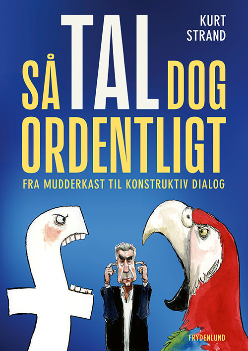 SÅ TAL DOG ORDENTLIGT