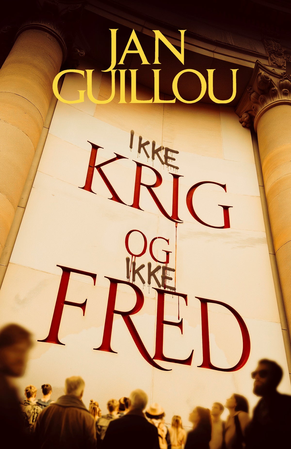 IKKE KRIG OG IKKE FRED