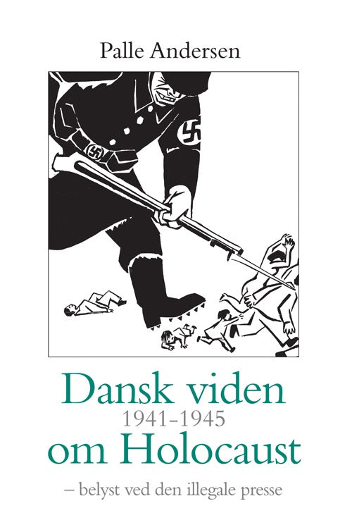 DANSK VIDEN OM HOLOCAUST 1941 - 1945