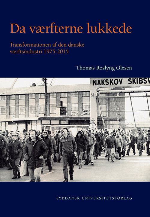 DA VÆRFTERNE LUKKEDE