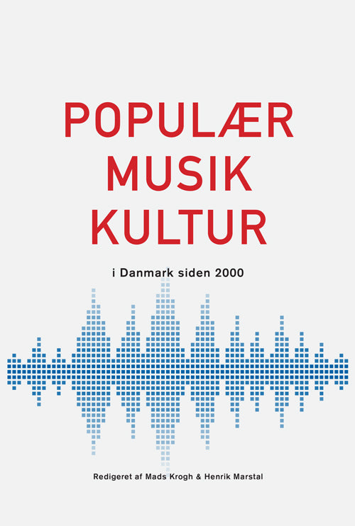 POPULÆRMUSIKKULTUR I DANMARK SIDEN 2000