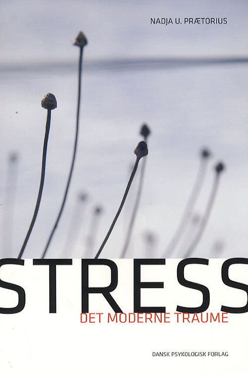 STRESS DET MODERNE TRAUME