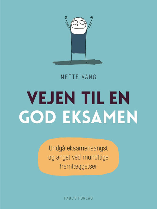 VEJEN TIL EN GOD EKSAMEN