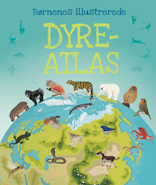 BØRNENES ILLUSTREREDE DYREATLAS