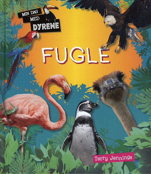 MIN DAG MED DYRENE - FUGLE