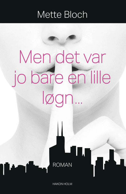 MEN DET VAR JO BARE EN LILLE LØGN...