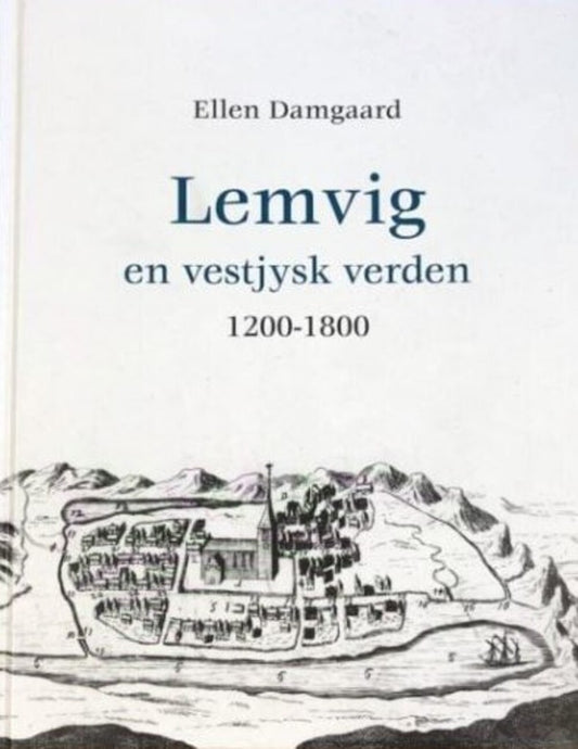 LEMVIG EN VESTJYSK VERDEN 1200-1800