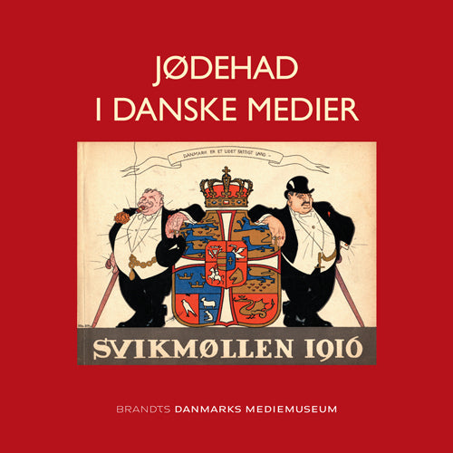 JØDEHAD I DANSKE MEDIER