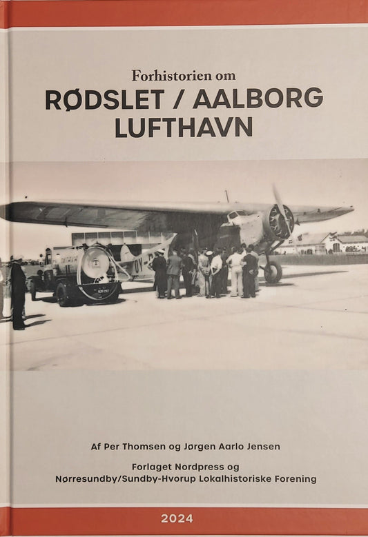 FORHISTORIEN OM RØDSLET/AALBORG LUFTHAVN