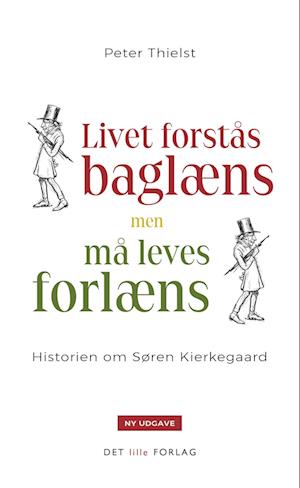 LIVET FORSTÅS BAGLÆNS, MEN MÅ LEVES FORLÆNS
