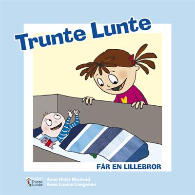 TRUNTE LUNTE FÅR EN LILLEBROR