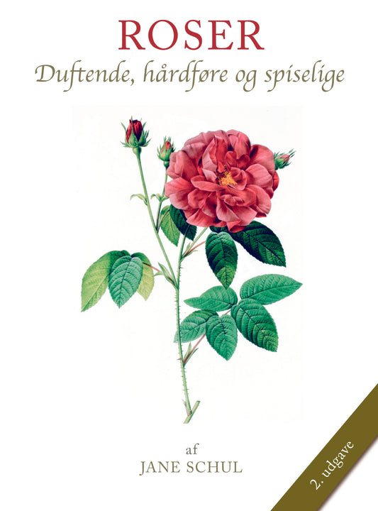 ROSER - DUFTENDE, HÅRDFØRE OG SPISELIGE
