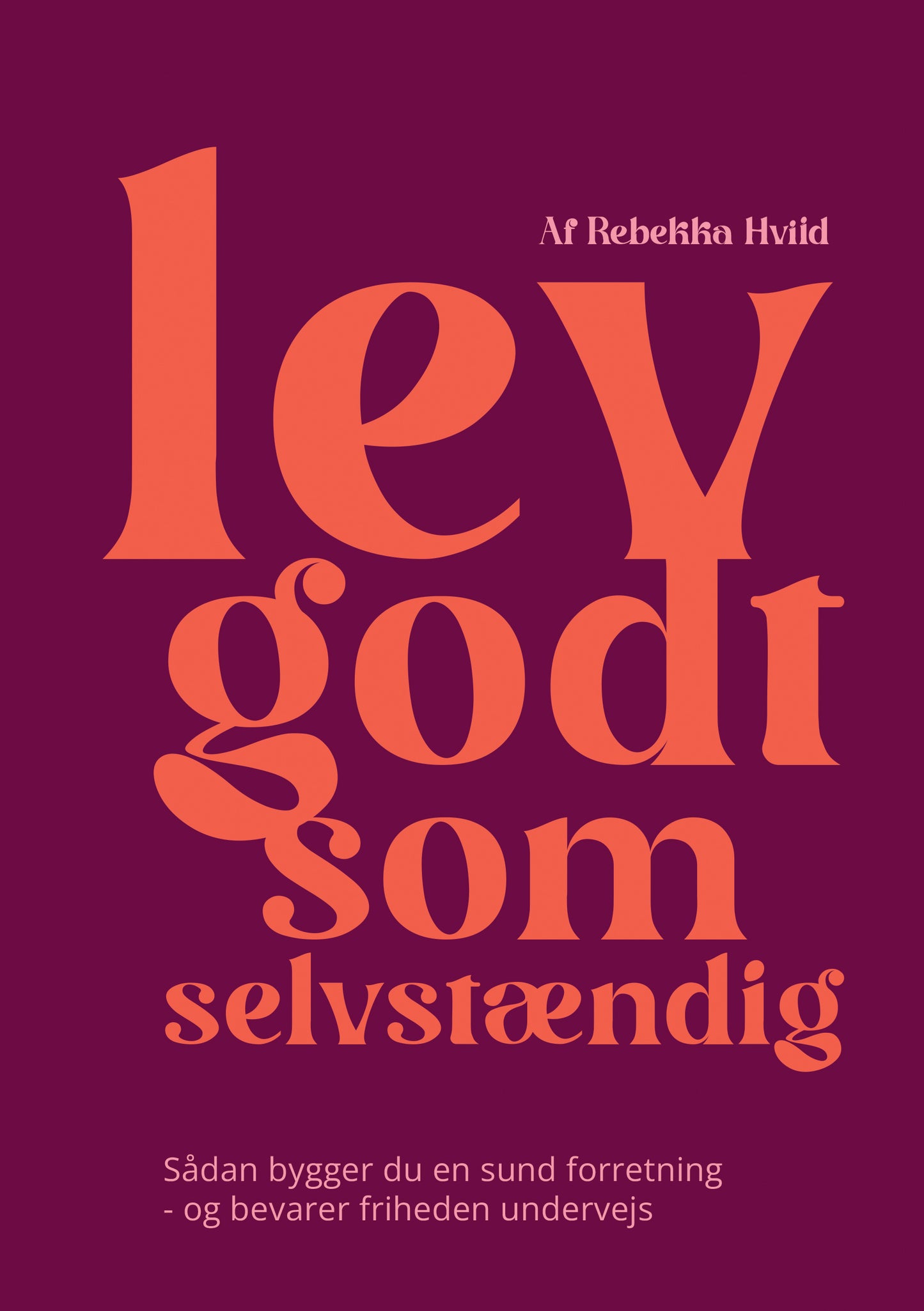 LEV GODT SOM SELVSTÆNDIG