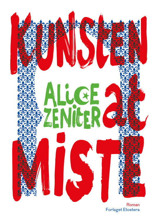 KUNSTEN AT MISTE