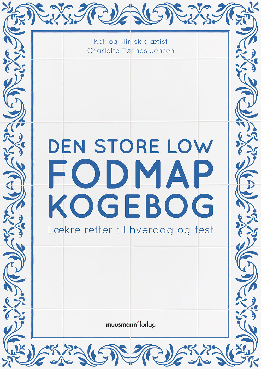 DEN STORE LOW FODMAP KOGEBOG