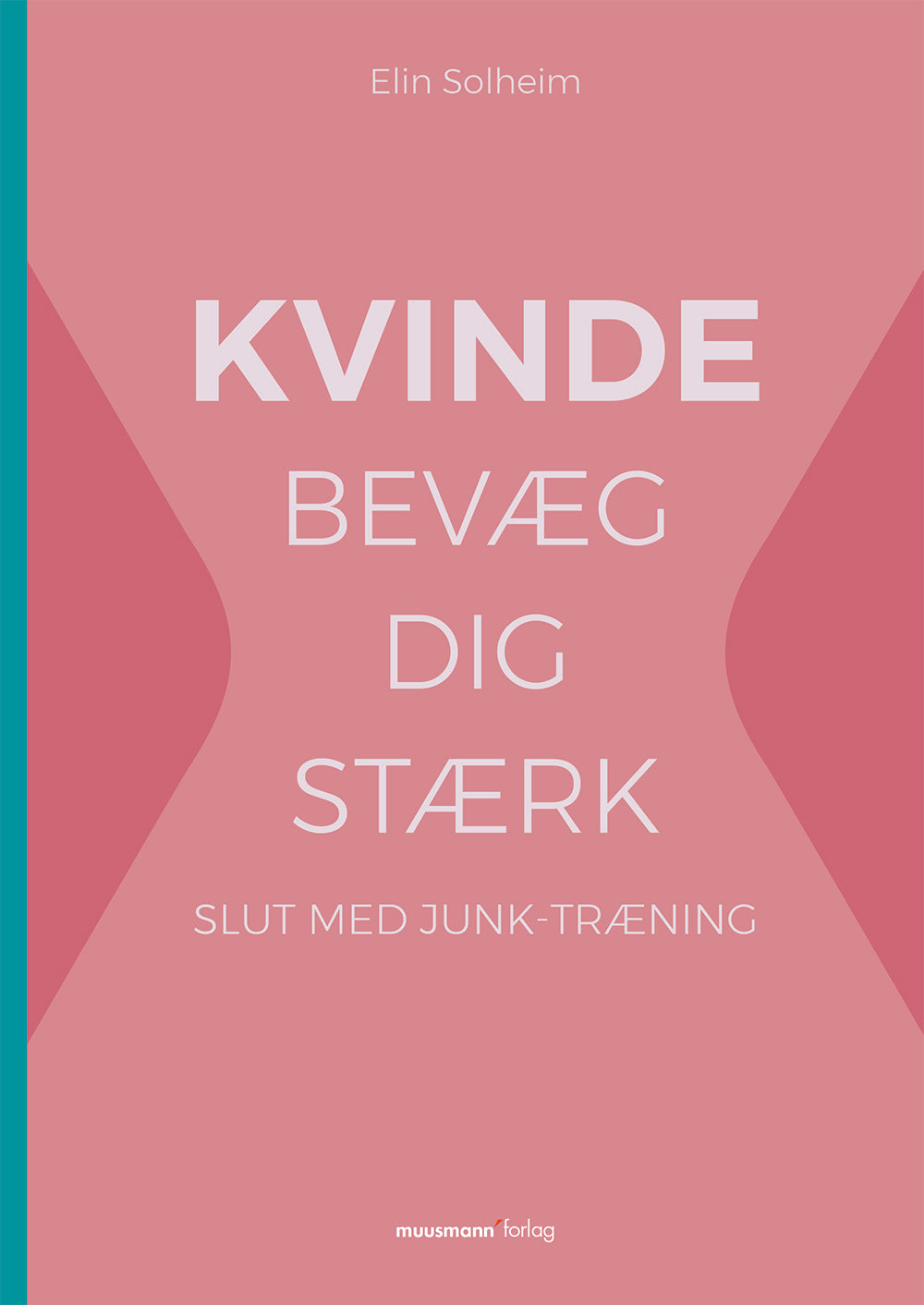 KVINDE BEVÆG DIG STÆRK