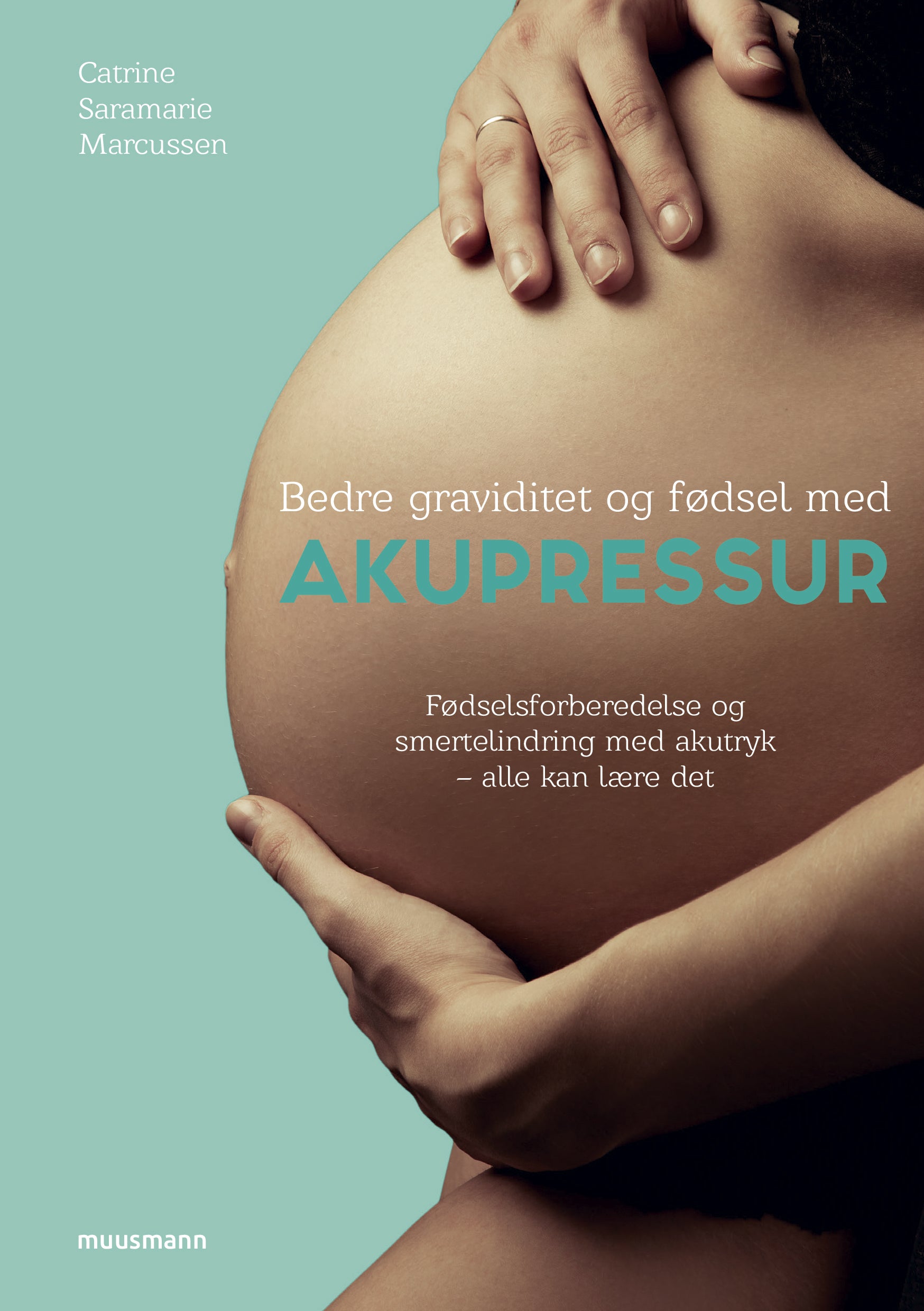 BEDRE GRAVIDITET OG FØDSEL MED AKUPRESSUR